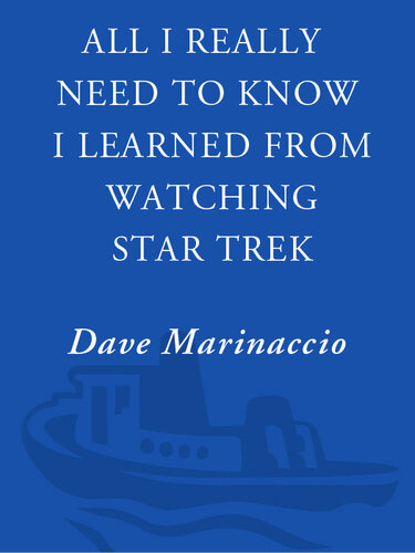 All I Really Need to Know I Learned from Watching Star Trek