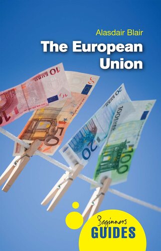 The European Union: A Beginner's Guide
