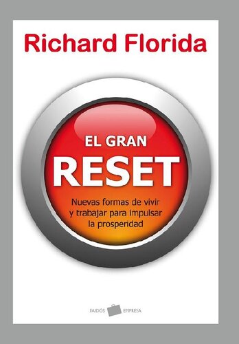 El gran reset: Nuevas formas de vivir y trabajar para impulsar la prosperidad
