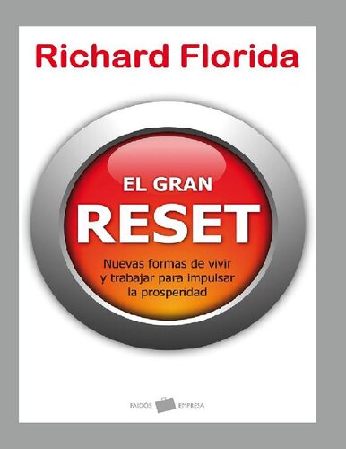 El gran reset: Nuevas formas de vivir y trabajar para impulsar la prosperidad