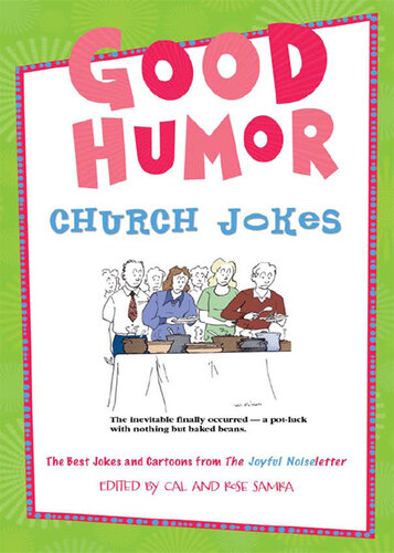 Good Humor: Church Jokes: The Best Church and Church People Jokes and Cartoons from The Joyful Noiseletter