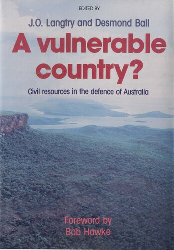 A Vulnerable Country? : Civil Resources in the Defence of Australia