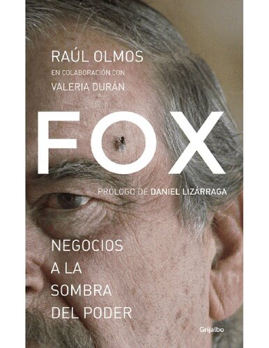 Fox: negocios a la sombra del poder (Spanish Edition)