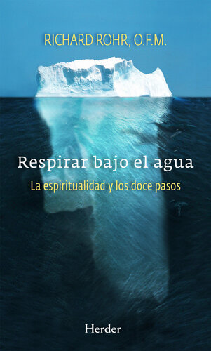 Respirar bajo el agua: La espiritualidad y los doce pasos