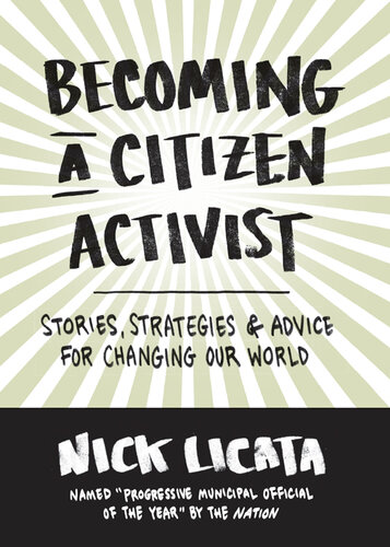 Becoming a Citizen Activist: Stories, Strategies & Advice for Changing Our World