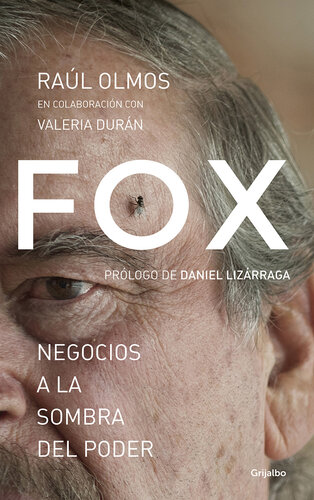 Fox: negocios a la sombra del poder