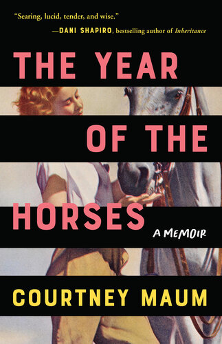 The Year of the Horses: A Memoir