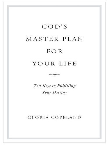 God's Master Plan for Your Life: Ten Keys to Fulfulling Your Destiny