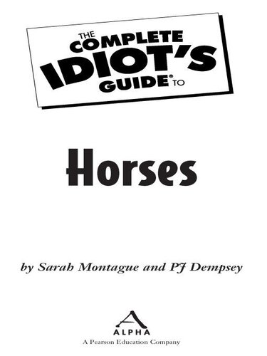 The Complete Idiot's Guide to Horses