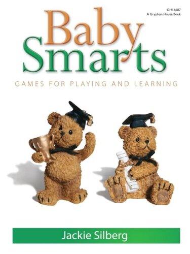 Baby Smarts: Games for Playing and Learning