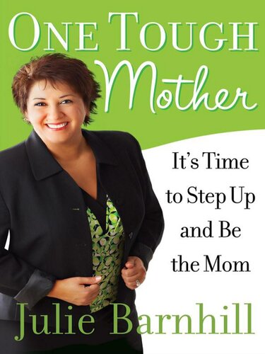 One Tough Mother: It's Time to Step Up and Be the Mom
