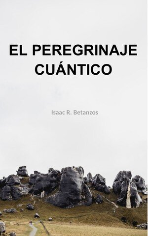 El Peregrinaje Cuántico: Una Prospección Existencial Hacia el Yo Cuántico