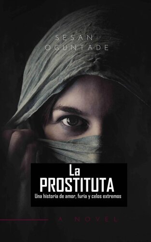 La Prostituta: Una historia de amor, furia y celos extremos