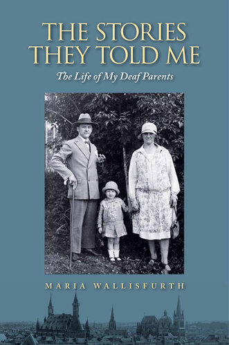 The Stories They Told Me: The Life of My Deaf Parents