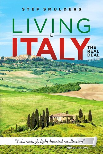 Living in Italy: the Real Deal--Hilarious Expat Adventures