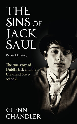 The Sins of Jack Saul (): The True Story of Dublin Jack and The Cleveland Street Scandal