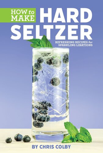 How to Make Hard Seltzer: Refreshing Recipes for Sparkling Libations