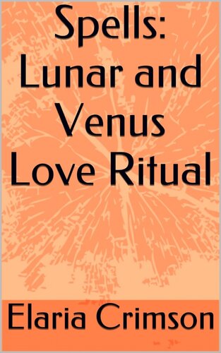 Spells: Lunar and Venus Love Ritual
