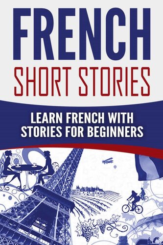 French Short Stories: Learn French with Stories for Beginners