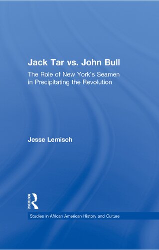 Jack Tar vs. John Bull: The Role of New York's Seamen in Precipitating the Revolution
