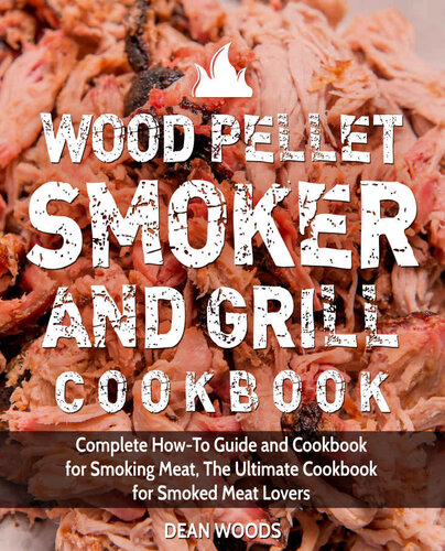 Wood Pellet Smoker and Grill Cookbook
