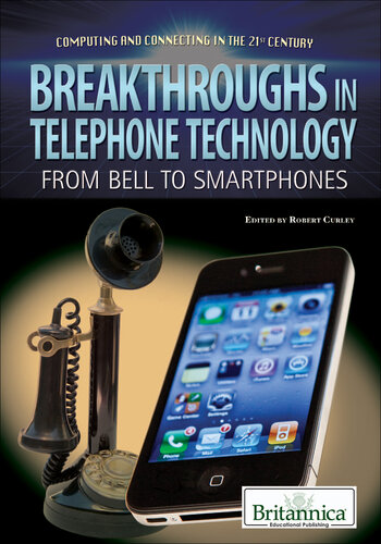 Breakthroughs in Telephone Technology: From Bell to Smartphones