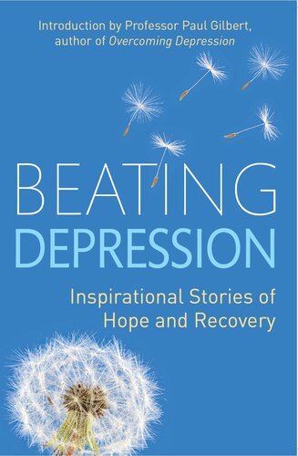 Beating Depression: Inspirational Stories of Hope and Recovery