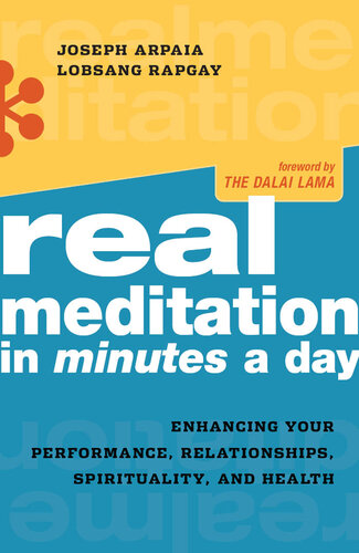 Real Meditation in Minutes a Day: Enhancing Your Performance, Relationships, Spirituality, and Health