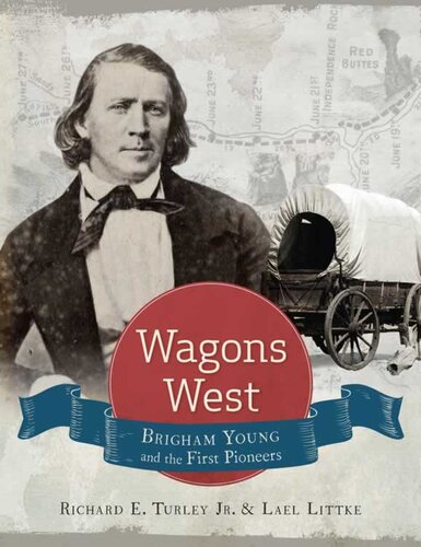 Wagons West: Brigham Young and the First Pioneers