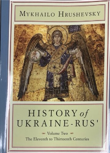 History of Ukraine-Rus Volume 2: The Eleventh to Thirteenth Centuries