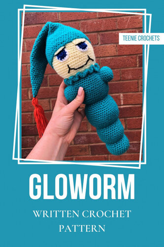 Gloworm: Written Crochet Pattern