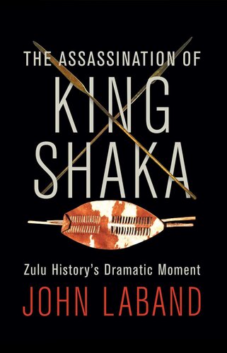 The Assassination of King Shaka: Zulu History's Dramatic Moment
