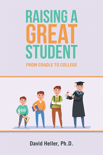 Raising a Great Student: From Cradle to College