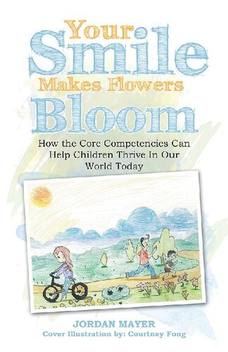 Your Smile Makes Flowers Bloom: How the Core Competencies Can Help Children Thrive in Our World Today