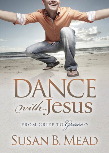 Dance With Jesus: From Grief to Grace