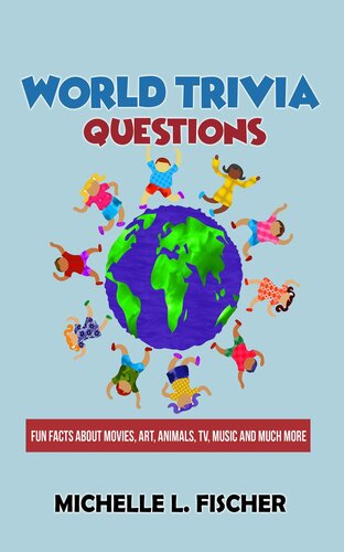 World Trivia Questions--Fun Facts About Movies, Art, Animals, TV, Music and Much More