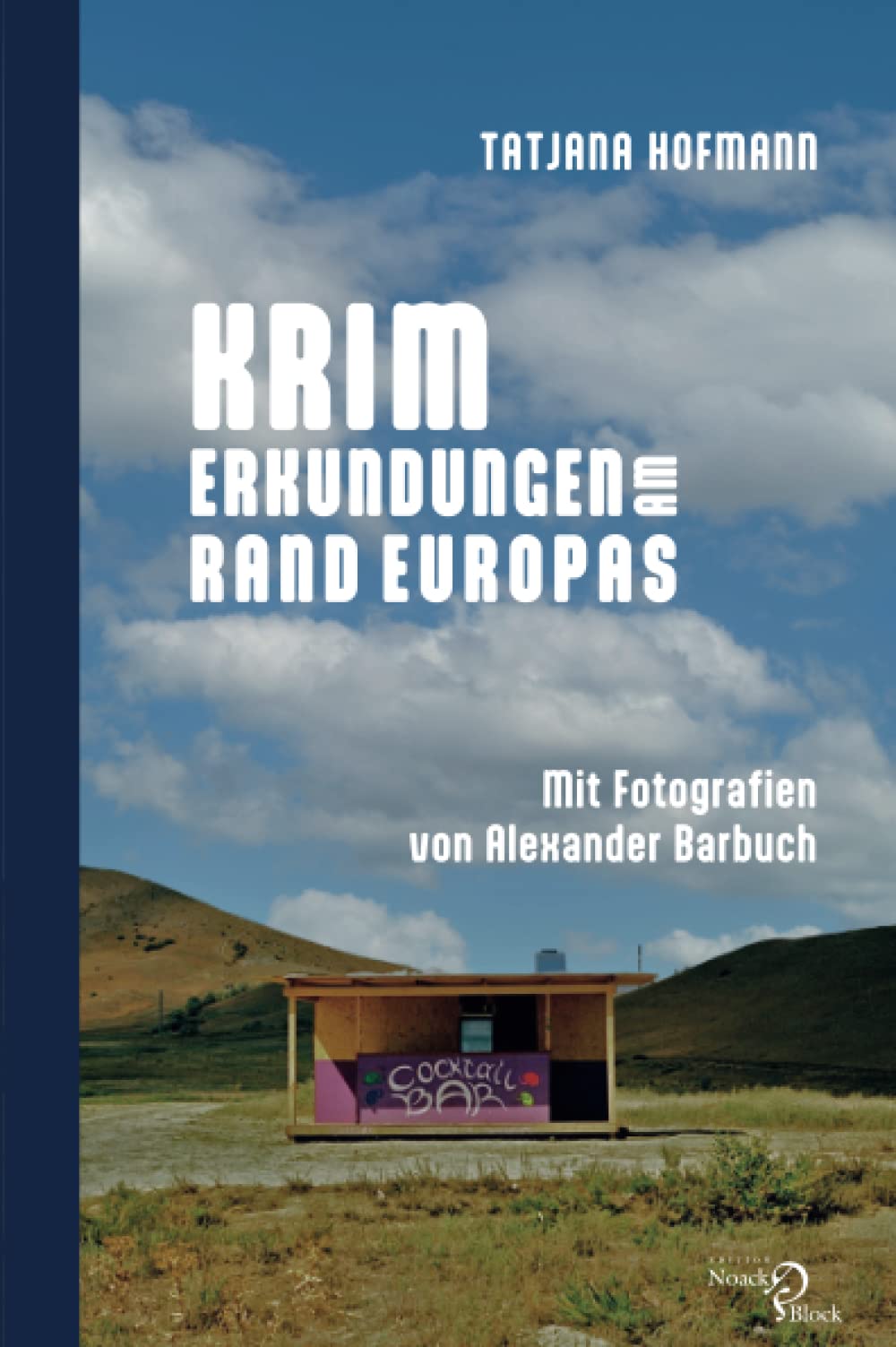 Krim – Erkundungen am Rand Europas: Mit Fotografien von Alexander Barbuch