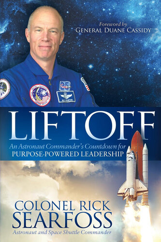 Liftoff: An Astronaut Commander's Countdown for Purpose-Powered Leadership