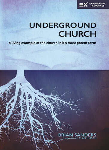 Underground Church: A Living Example of the Church in Its Most Potent Form