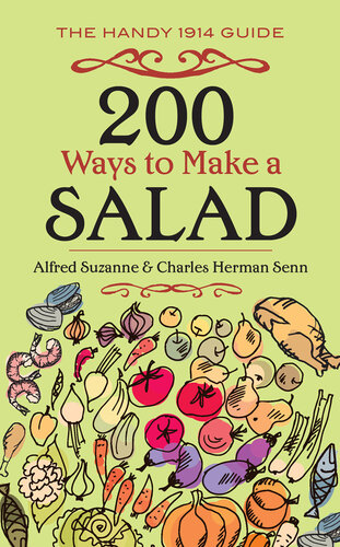 200 Ways to Make a Salad: The Handy 1914 Guide