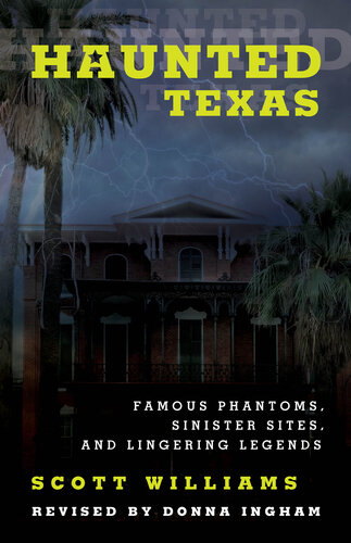 Texas: Famous Phantoms, Sinister Sites, and Lingering Legends