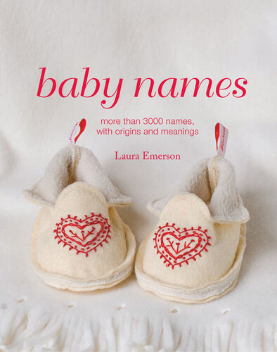 Baby Names: More than 3000 names, with origins and meanings