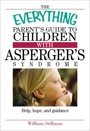 The  Parent's Guide To Children With Asperger's Syndrome: Help, Hope, And Guidance