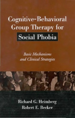 Cognitive-Behavioral Group Therapy for Social Phobia: Basic Mechanisms and Clinical Strategies