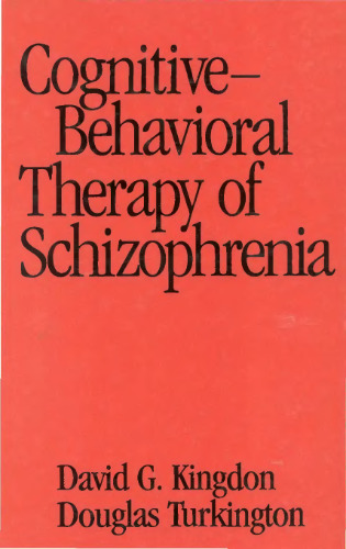 Cognitive-Behavioral Therapy of Schizophrenia