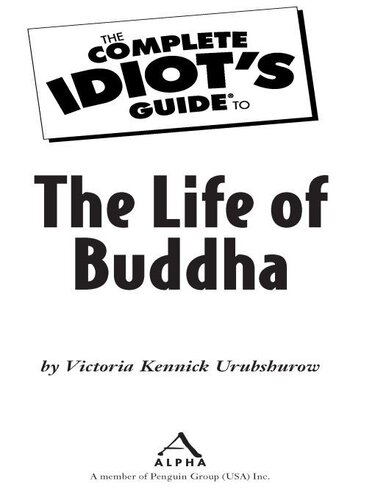 The Complete Idiot's Guide to the Life of Buddha