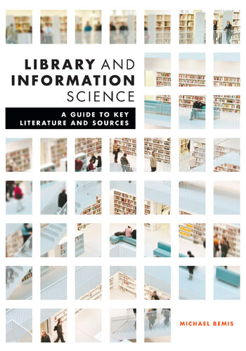 Library and Information Science: A Guide to Key Literature and Sources