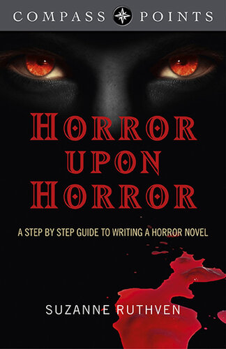 Compass Points: Horror Upon Horror; A Step by Step Guide to Writing a Horror Novel