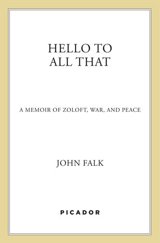 Hello to All That: A Memoir of War, Zoloft, and Peace