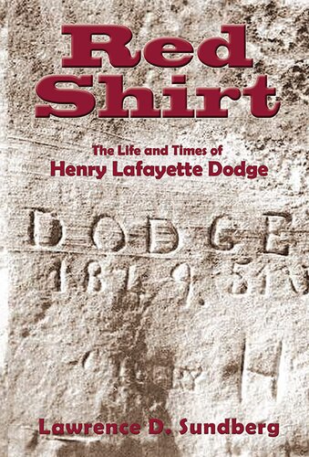 Red Shirt: The Life and Times of Henry Lafayette Dodge